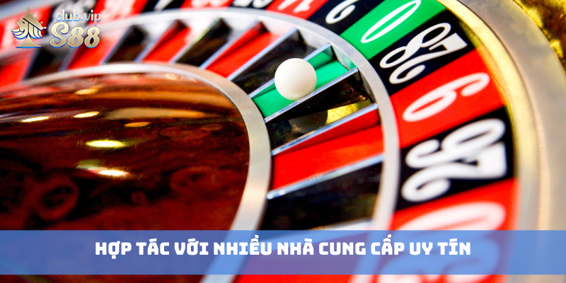 Hợp tác với nhiều nhà cung cấp uy tín