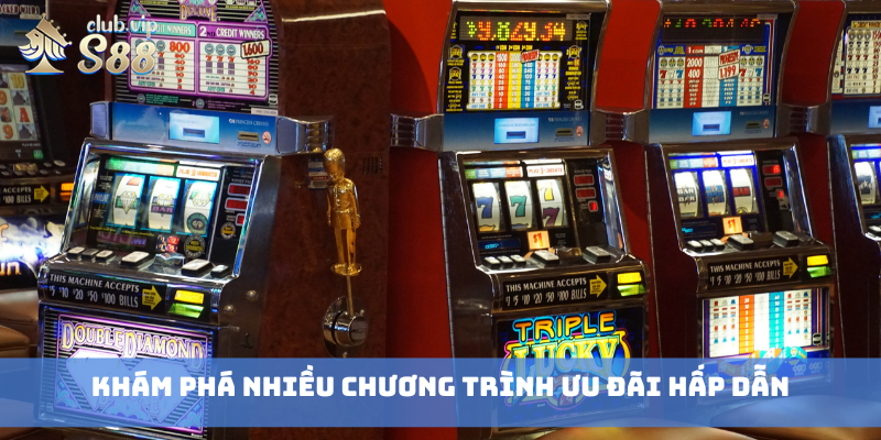 Khám phá nhiều chương trình ưu đãi hấp dẫn
